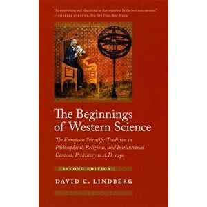 Beginnings of Western Science, Paperback - David C. Lindberg imagine