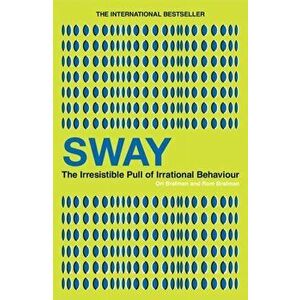 Sway. The Irresistible Pull of Irrational Behaviour, Paperback - Rom Brafman imagine