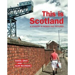 This is Scotland. A Country in Words and Pictures, Paperback - Alan McCredie imagine
