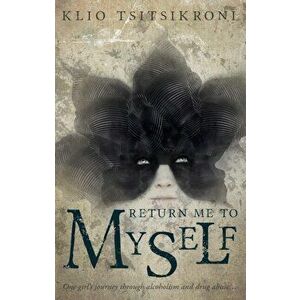 Return Me to Myself, Paperback - Klio Tsitsikroni imagine
