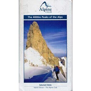 4000m Peaks of the Alps - Selected Climbs, Paperback - Martin Moran imagine
