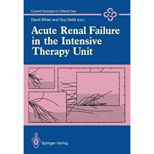 Acute Renal Failure in the Intensive Therapy Unit, Paperback - *** imagine
