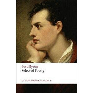 Selected Poetry, Paperback - Lord George Gordon Byron imagine