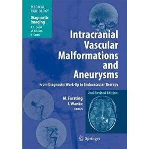 Intracranial Vascular Malformations and Aneurysms. From Diagnostic Work-Up to Endovascular Therapy, Paperback - *** imagine