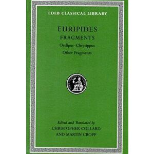 Euripides. Fragments: Oedipus - Chrysippus Other Fragments, Hardback - *** imagine
