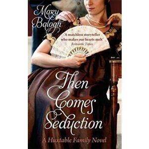 Then Comes Seduction. Number 2 in series, Paperback - Mary Balogh imagine
