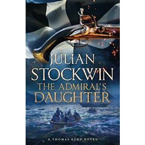 Admiral's Daughter. Thomas Kydd 8, Paperback - Julian Stockwin imagine