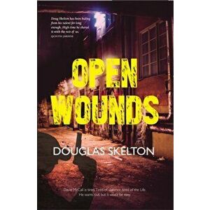 Open Wounds, Paperback - Douglas Skelton imagine