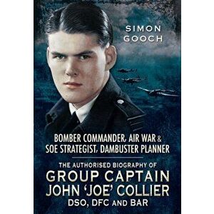 Bomber Commander, Air War and SOE Strategist, Dambuster Planner, Hardback - Simon Gooch imagine
