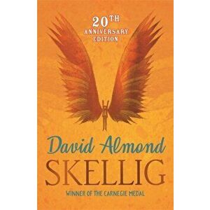 Skellig, Paperback - David Almond imagine