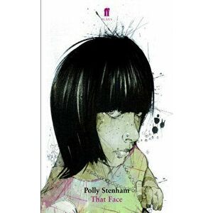 That Face, Paperback - Polly Stenham imagine