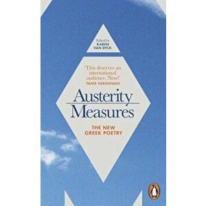 Austerity Measures. The New Greek Poetry, Paperback - Karen van Dyck imagine