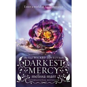Darkest Mercy, Paperback - Melissa Marr imagine