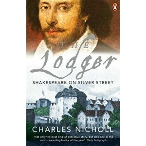 Lodger. Shakespeare on Silver Street, Paperback - Charles Nicholl imagine