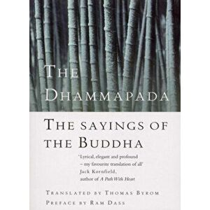 Dhammapada. The Sayings of the Buddha, Paperback - Thomas Byron imagine