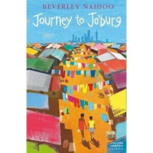 Journey to Jo'Burg, Paperback - Beverley Naidoo imagine