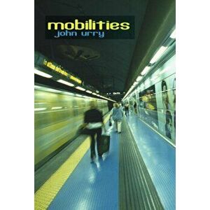 Mobilities, Paperback - Professor John Urry imagine