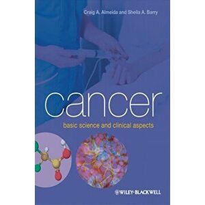 Cancer. Basic Science and Clinical Aspects, Paperback - Sheila A. Barry imagine