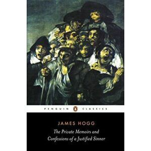 Private Memoirs and Confessions of a Justified Sinner, Paperback - James Hogg imagine