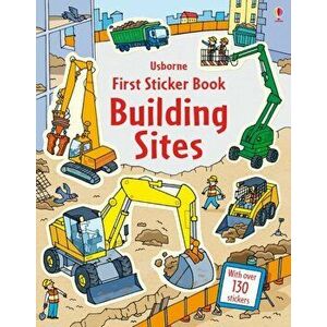 First Sticker Book Building Sites, Paperback - Jessica Greenwell imagine