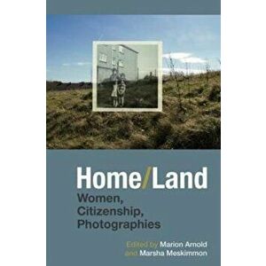 Home/Land. Women, Citizenship, Photographies, Hardback - *** imagine