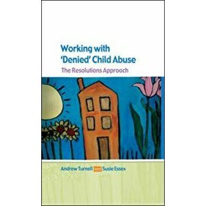 Working with Denied Child Abuse, Paperback - Susanne Essex imagine