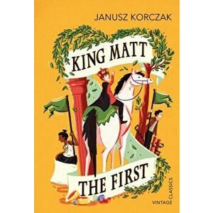 King Matt The First, Paperback - Janusz Korczak imagine