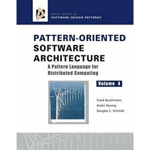 Pattern-Oriented Software Architecture. A Pattern Language for Distributed Computing, Hardback - Douglas C. Schmidt imagine