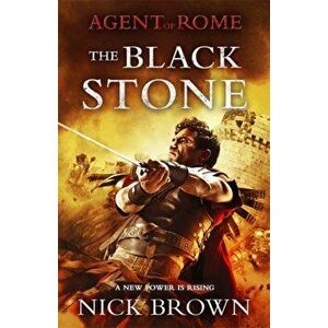 Black Stone. Agent of Rome 4, Paperback - Nick Brown imagine