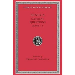 Naturales Quaestiones, Hardback - Lucius Annaeus Seneca imagine
