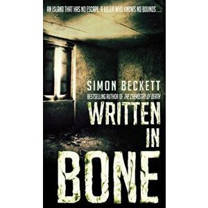 Written in Bone. The gruesomely compelling David Hunter thriller, Paperback - Simon Beckett imagine