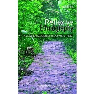 Reflexive Ethnography. A Guide to Researching Selves and Others, Paperback - Charlotte Aull Davies imagine