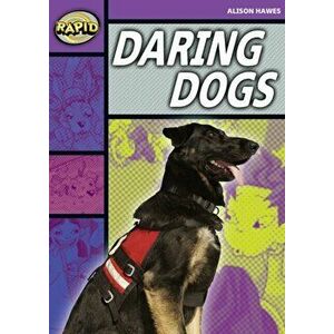 Rapid Stage 1 Set B: Daring Dogs(Series 1), Paperback - Alison Hawes imagine