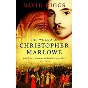 World of Christopher Marlowe, Paperback - David Riggs imagine