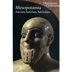 Mesopotamia. Assyrians, Sumerians, Babylonians, Paperback - Enrico Ascalone imagine