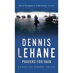 Prayers For Rain, Paperback - Dennis Lehane imagine