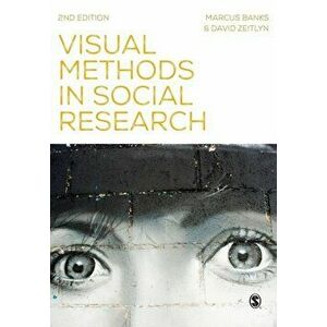 Visual Methods in Social Research, Paperback - David Zeitlyn imagine