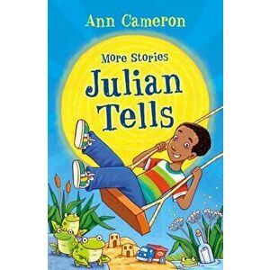 More Stories Julian Tells, Paperback - Ann Cameron imagine
