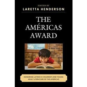 Americas Award. Honoring Latino/a Children's and Young Adult Literature of the Americas, Hardback - *** imagine