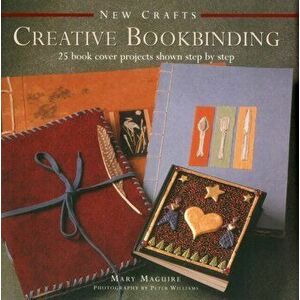 New Crafts: Creative Bookbinding, Hardback - Mary Maguire imagine