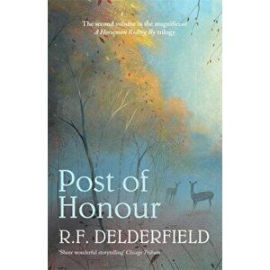Post of Honour. The classic saga of life in post-war Britain, Paperback - R. F. Delderfield imagine