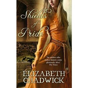 Shields of Pride, Paperback - Elizabeth Chadwick imagine