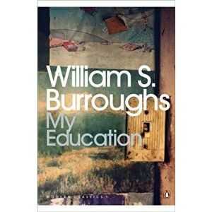 My Education. A Book of Dreams, Paperback - William S. Burroughs imagine