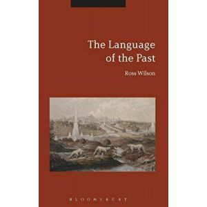 Language of the Past, Hardback - Ross Wilson imagine
