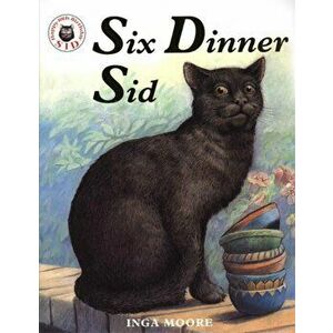Six Dinner Sid, Paperback - Inga Moore imagine