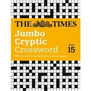 Times Jumbo Cryptic Crossword Book 15. 50 World-Famous Crossword Puzzles, Paperback - *** imagine