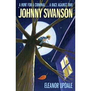 Johnny Swanson, Paperback - Eleanor Updale imagine