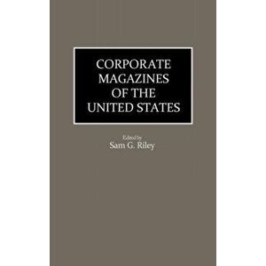 Corporate Magazines of the United States, Hardback - Sam Riley imagine