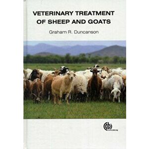 Veterinary Treatment of Sheep and Goats, Hardback - Graham R. Duncanson imagine