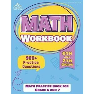 6th and 7th Grade Math Workbook: Math Practice Book for Grade 6 and 7 [New Edition Includes 900] Practice Questions] - *** imagine